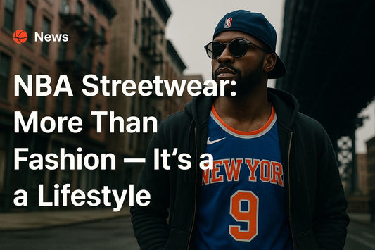 🏀 NBA Streetwear: More Than Fashion — It’s a Lifestyle