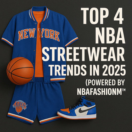 🏀 Top 4 NBA Streetwear Trends in 2025 (Powered by NBAFASHION™)